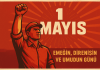 1 MAYIS: EMEĞİN VE ADALETİN GÜNÜ